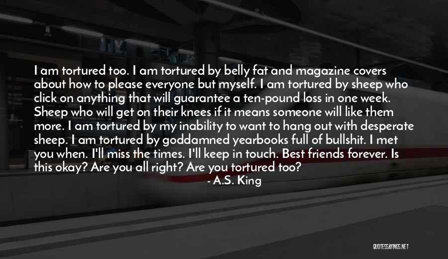 Miss You All Friends Quotes By A.S. King Miss You All Friends Quotes By A.S. King