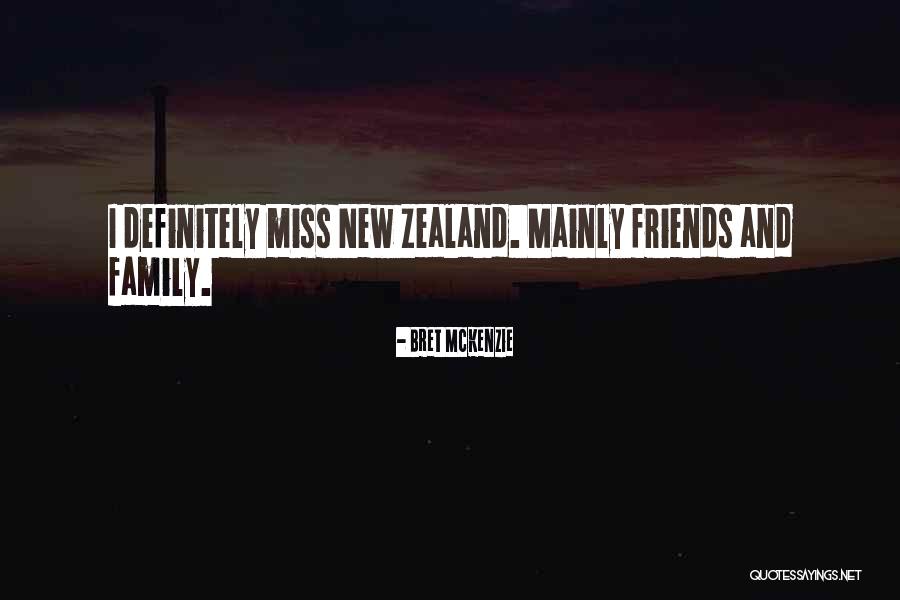 Miss You All Friends Quotes By Bret McKenzie Miss You All Friends Quotes By Bret McKenzie