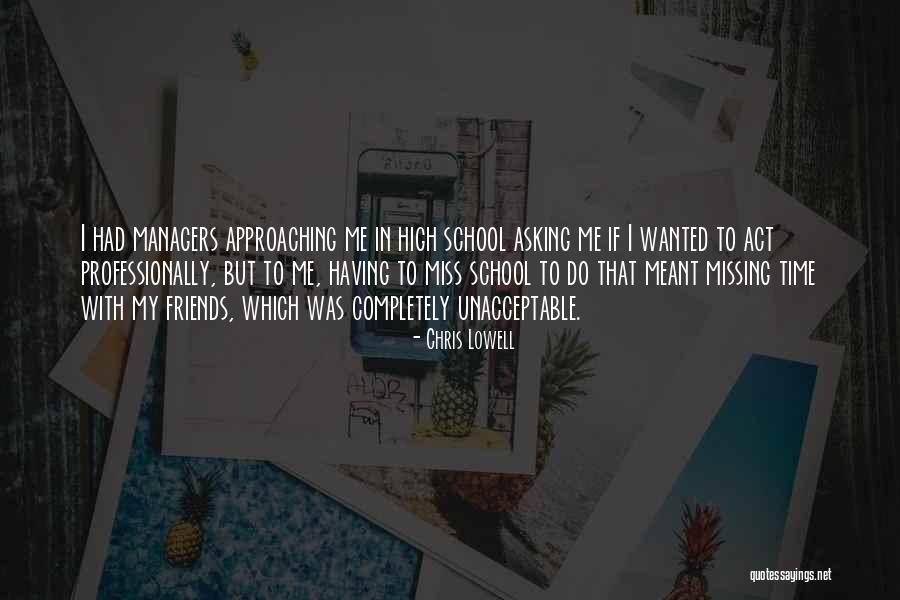 Miss You All Friends Quotes By Chris Lowell Miss You All Friends Quotes By Chris Lowell