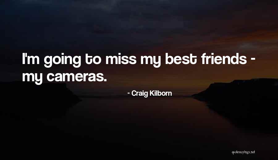 Miss You All Friends Quotes By Craig Kilborn Miss You All Friends Quotes By Craig Kilborn