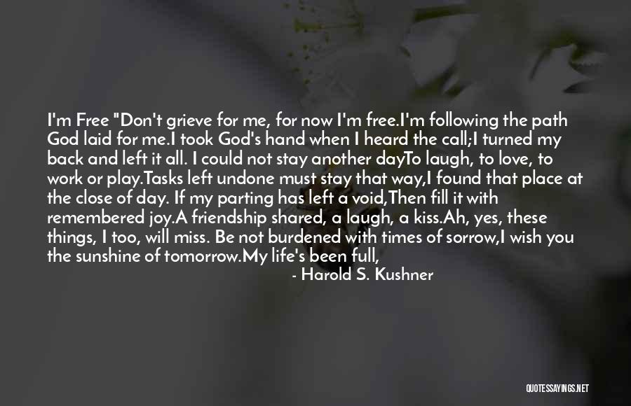Miss You All Friends Quotes By Harold S. Kushner Miss You All Friends Quotes By Harold S. Kushner