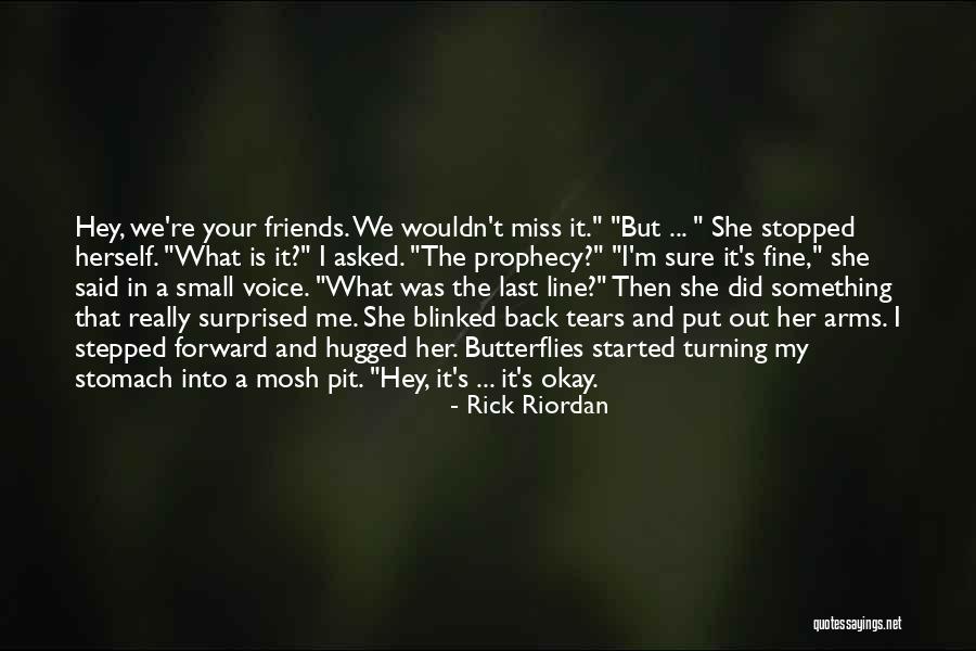 Miss You All Friends Quotes By Rick Riordan Miss You All Friends Quotes By Rick Riordan