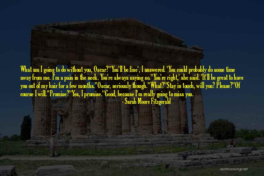 Miss You All Friends Quotes By Sarah Moore Fitzgerald Miss You All Friends Quotes By Sarah Moore Fitzgerald
