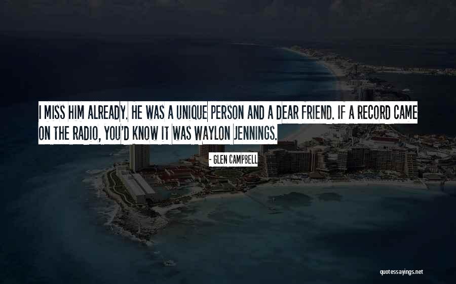 Miss You All My Dear Friend Quotes By Glen Campbell Miss You All My Dear Friend Quotes By Glen Campbell