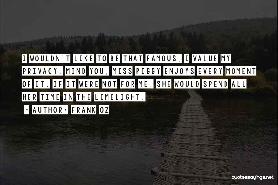 Miss You All Time Quotes By Frank Oz Miss You All Time Quotes By Frank Oz