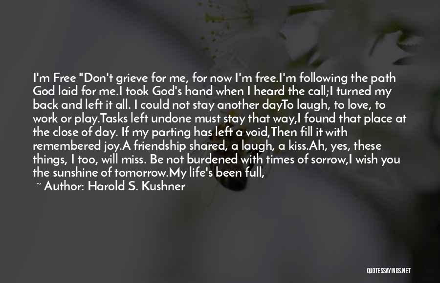Miss You All Time Quotes By Harold S. Kushner Miss You All Time Quotes By Harold S. Kushner