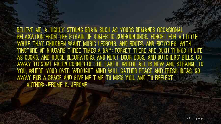 Miss You All Time Quotes By Jerome K. Jerome Miss You All Time Quotes By Jerome K. Jerome