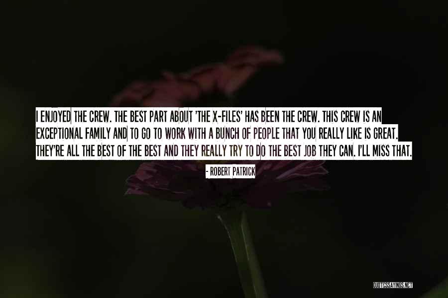 Miss You And All The Best Quotes By Robert Patrick Miss You And All The Best Quotes By Robert Patrick