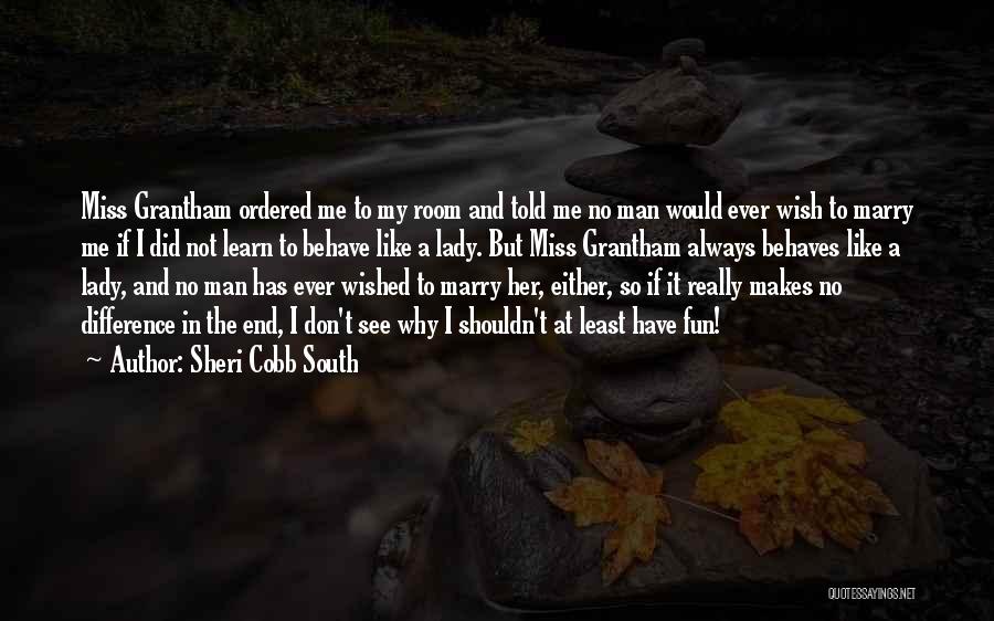 Miss You But I Shouldn't Quotes By Sheri Cobb South