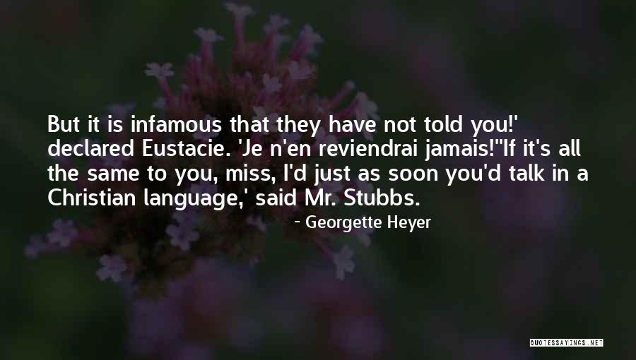 Miss You But Quotes By Georgette Heyer