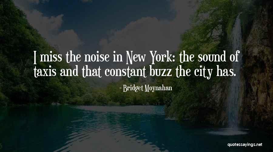 Miss You City Quotes By Bridget Moynahan Miss You City Quotes By Bridget Moynahan