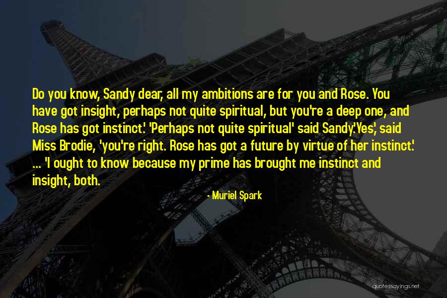 Miss You Dear Quotes By Muriel Spark