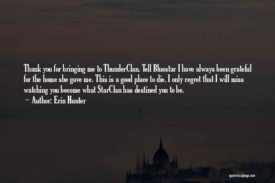 Miss You Die Quotes By Erin Hunter