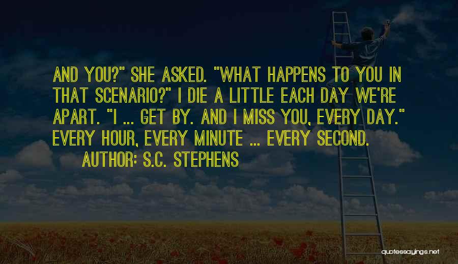 Miss You Die Quotes By S.C. Stephens