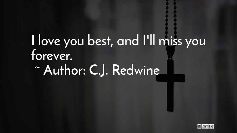 Miss You Funeral Quotes By C.J. Redwine