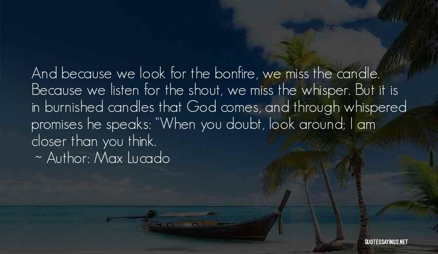 Miss You God Quotes By Max Lucado