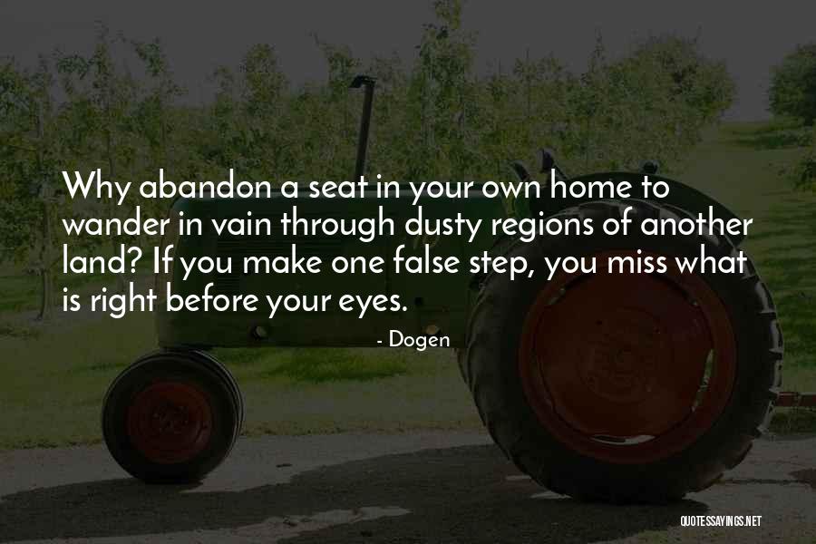 Miss You Home Quotes By Dogen