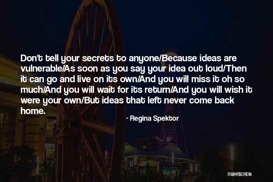 Miss You Home Quotes By Regina Spektor