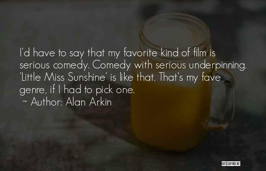 Miss You Like Comedy Quotes By Alan Arkin