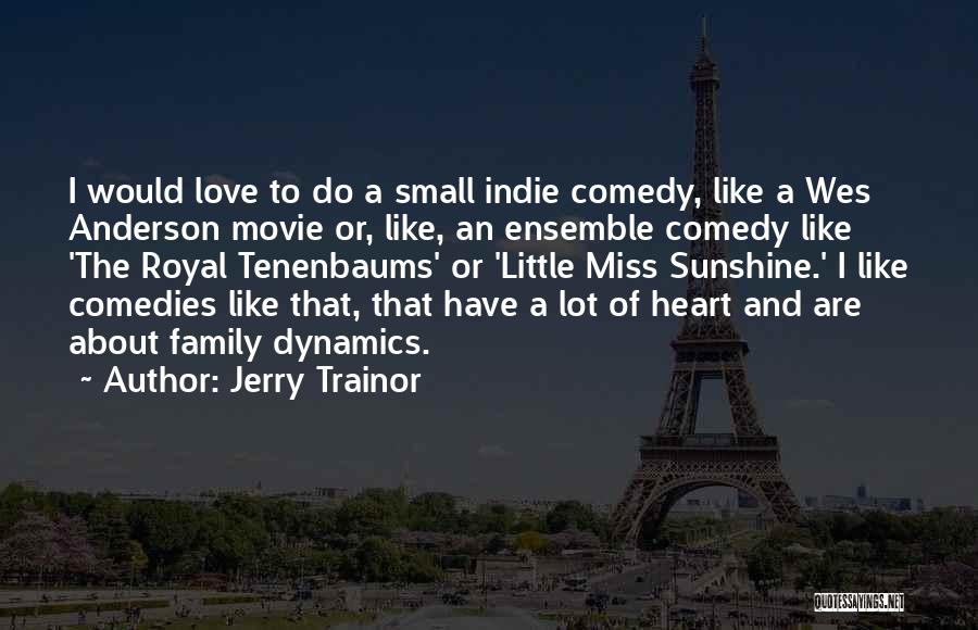 Miss You Like Comedy Quotes By Jerry Trainor