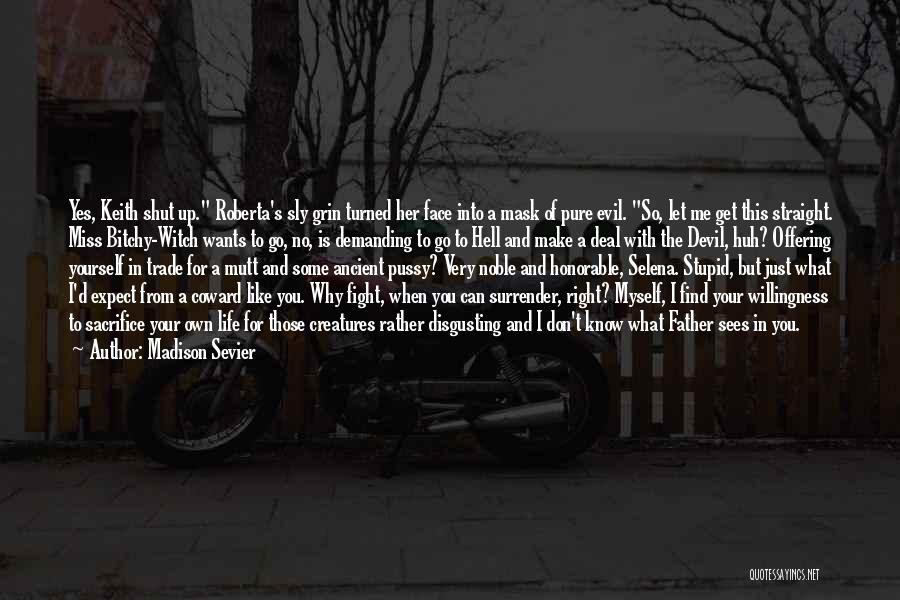 Miss You Like Hell Quotes By Madison Sevier