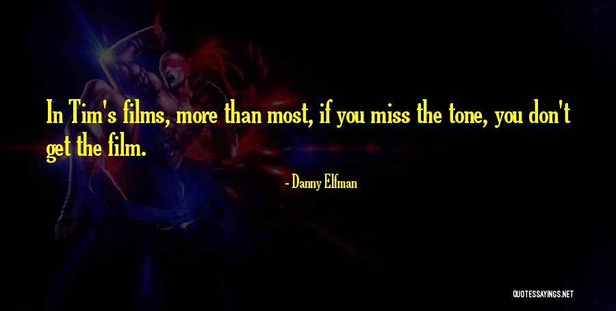 Miss You More Than Quotes By Danny Elfman Miss You More Than Quotes By Danny Elfman