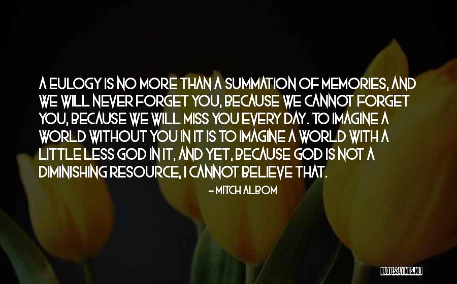 Miss You More Than Quotes By Mitch Albom Miss You More Than Quotes By Mitch Albom