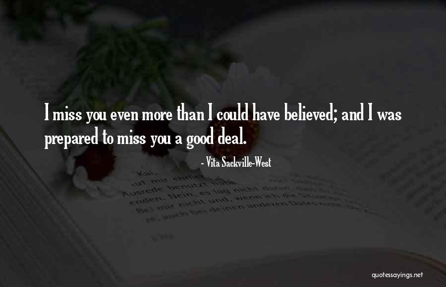 Miss You More Than Quotes By Vita Sackville-West Miss You More Than Quotes By Vita Sackville-West