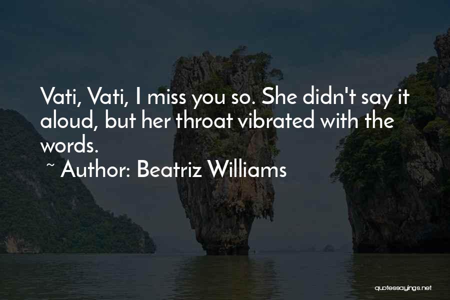Miss You More Than Words Can Say Quotes By Beatriz Williams