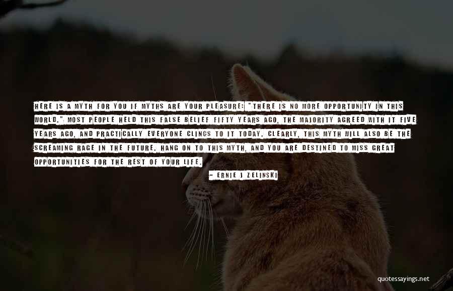 Miss You More Today Quotes By Ernie J Zelinski Miss You More Today Quotes By Ernie J Zelinski