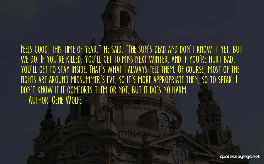 Miss You Most Quotes By Gene Wolfe