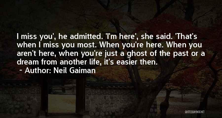 Miss You Most Quotes By Neil Gaiman
