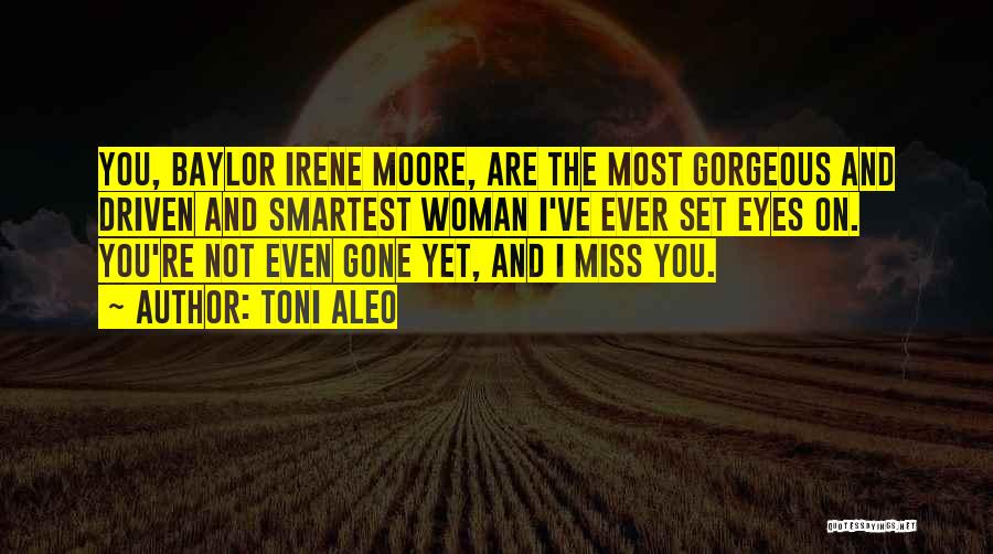 Miss You Most Quotes By Toni Aleo