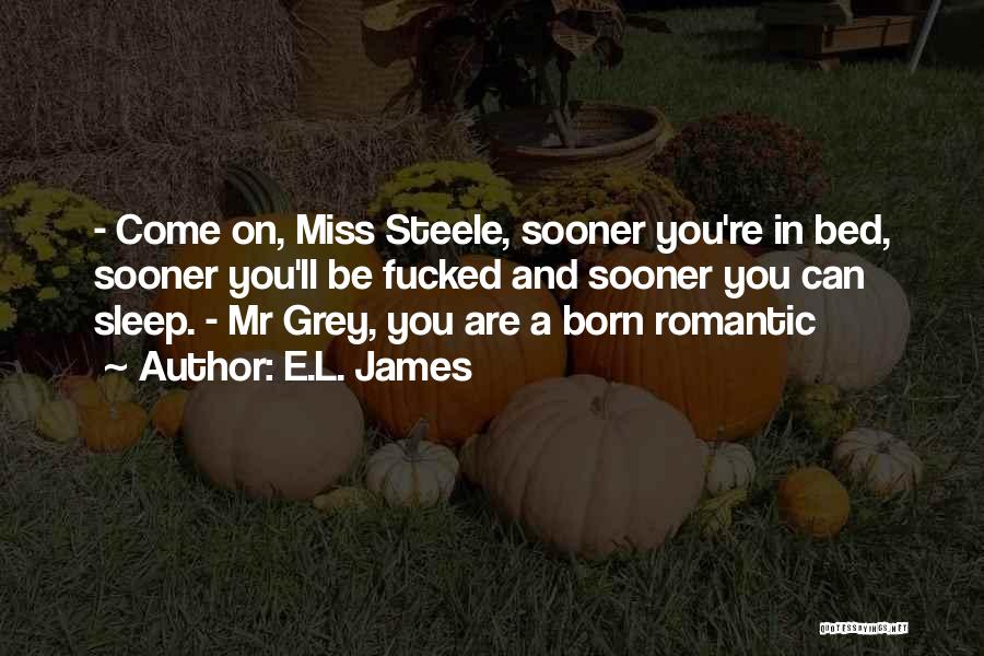 Miss You My Bed Quotes By E.L. James