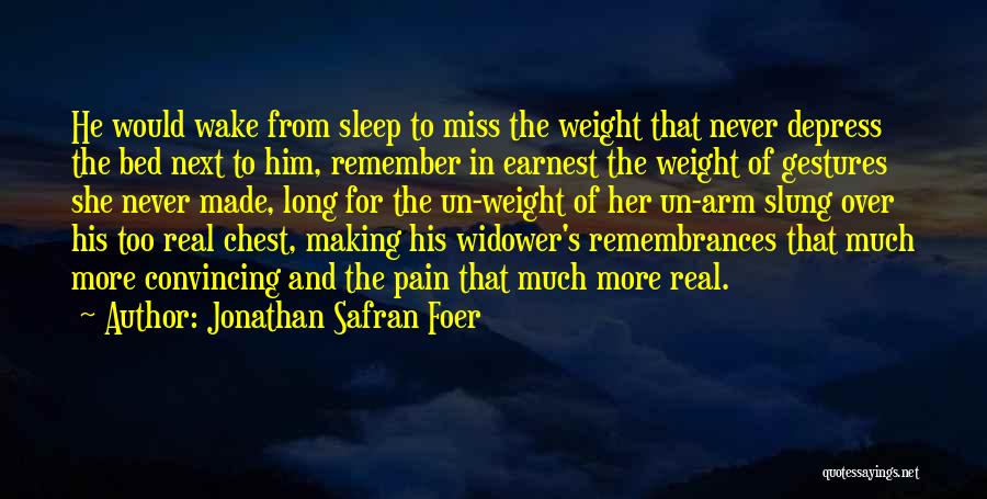 Miss You My Bed Quotes By Jonathan Safran Foer