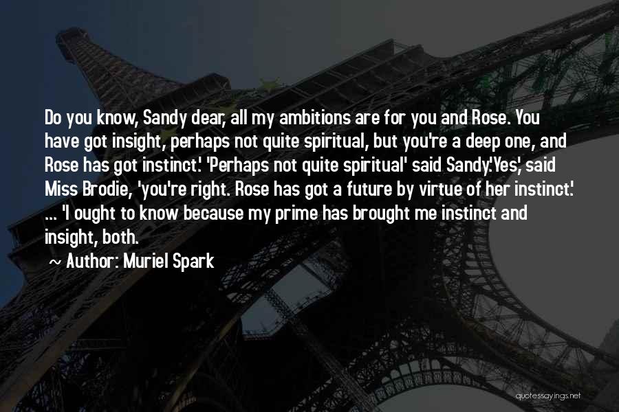 Miss You My Dear Quotes By Muriel Spark