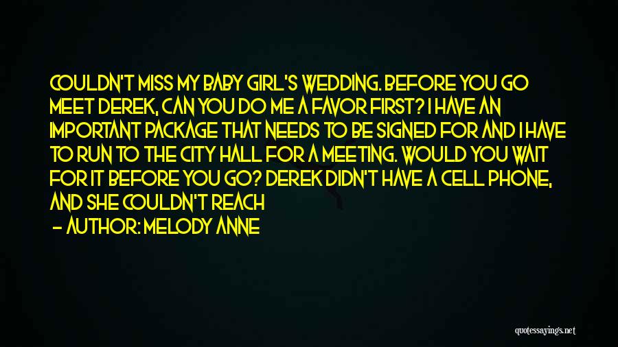 Miss You My Girl Quotes By Melody Anne