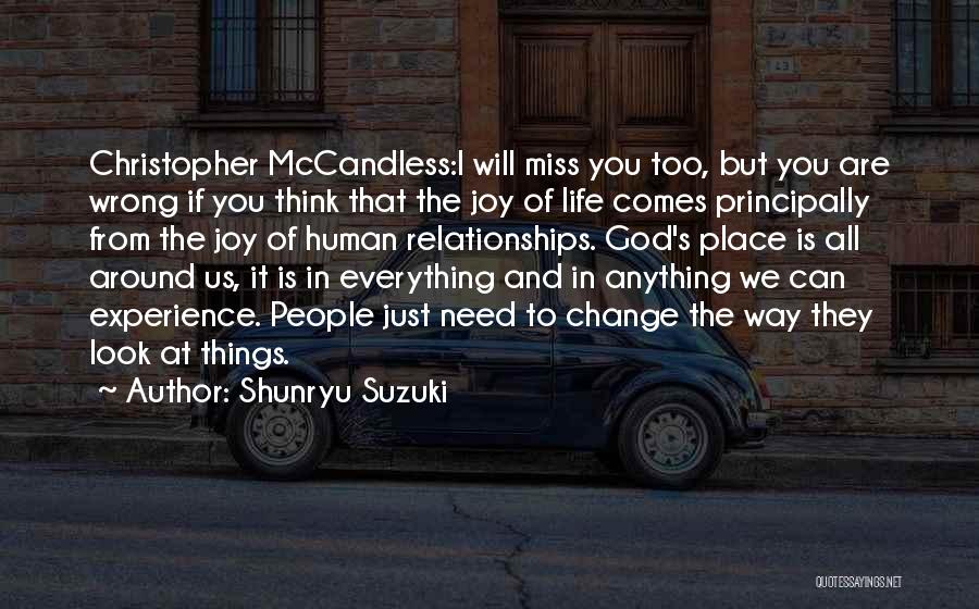 Miss You Need You Quotes By Shunryu Suzuki