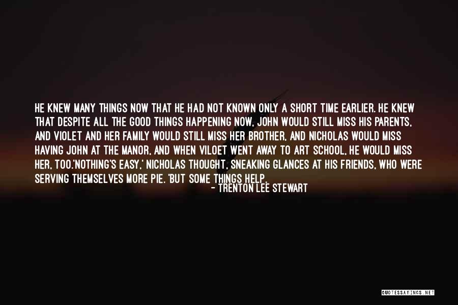 Miss You School Friends Quotes By Trenton Lee Stewart