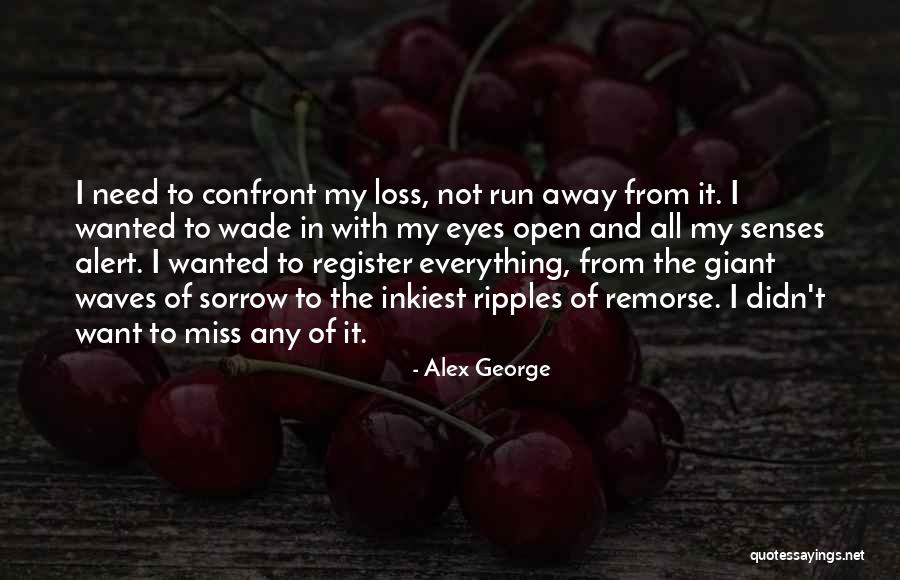 Miss You So Far Away Quotes By Alex George Miss You So Far Away Quotes By Alex George