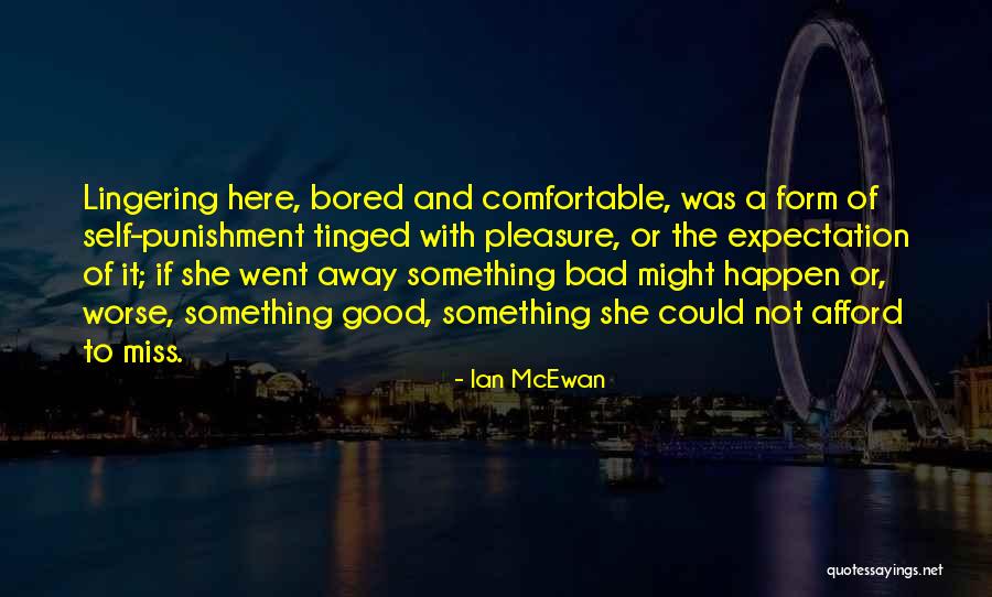 Miss You So Far Away Quotes By Ian McEwan