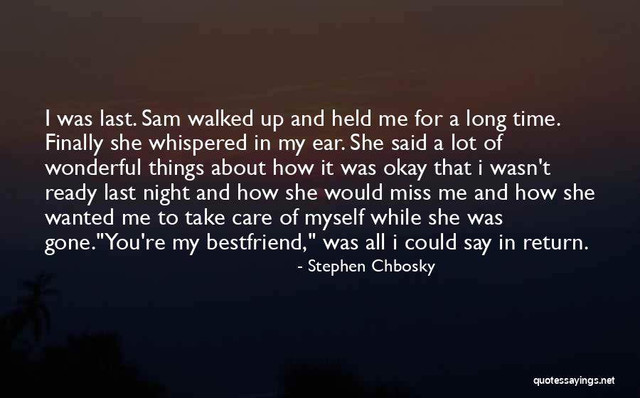 Miss You Take Care Quotes By Stephen Chbosky Miss You Take Care Quotes By Stephen Chbosky