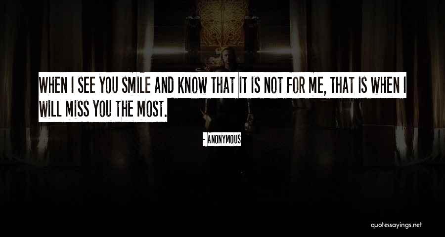 Miss You The Most Quotes By Anonymous Miss You The Most Quotes By Anonymous