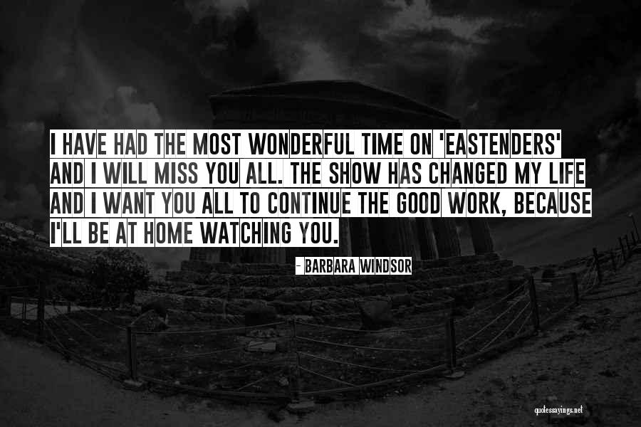 Miss You The Most Quotes By Barbara Windsor Miss You The Most Quotes By Barbara Windsor