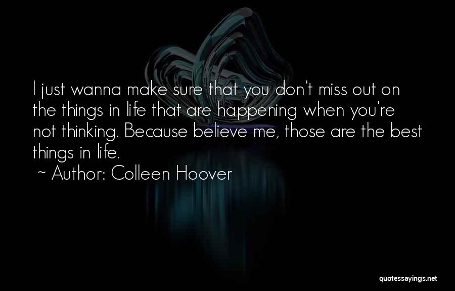 Miss You Thinking You Quotes By Colleen Hoover
