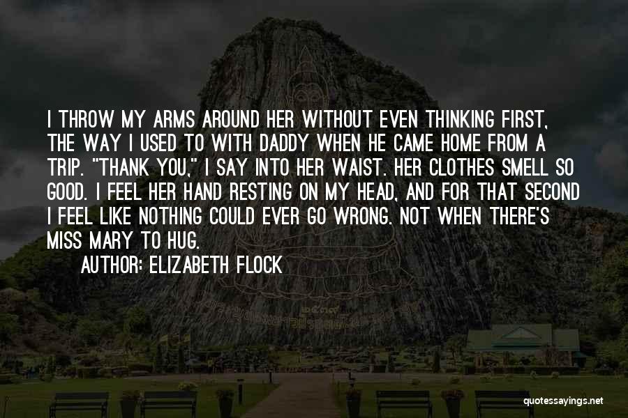 Miss You Thinking You Quotes By Elizabeth Flock