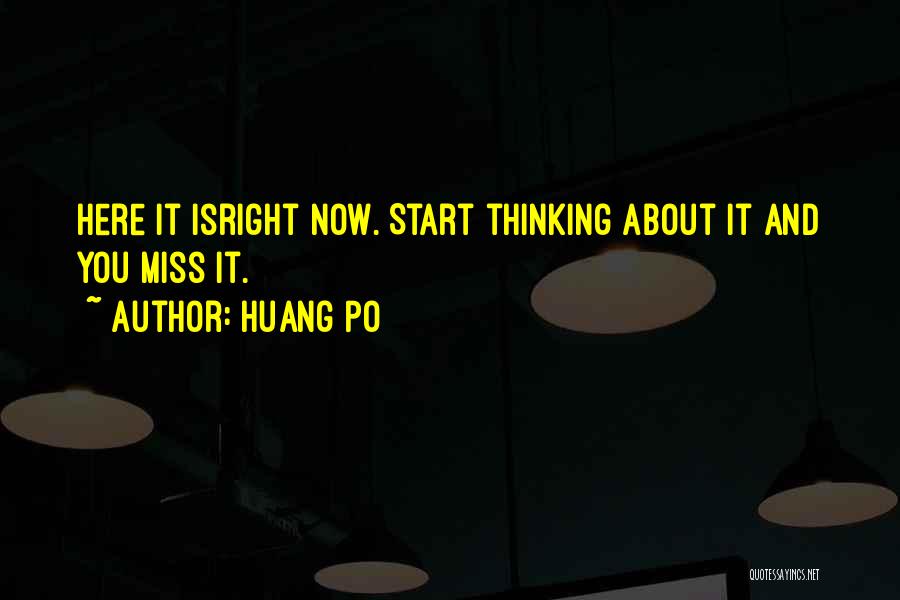 Miss You Thinking You Quotes By Huang Po