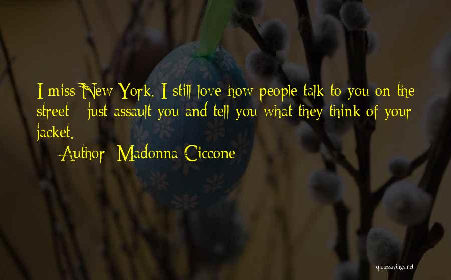 Miss You Thinking You Quotes By Madonna Ciccone