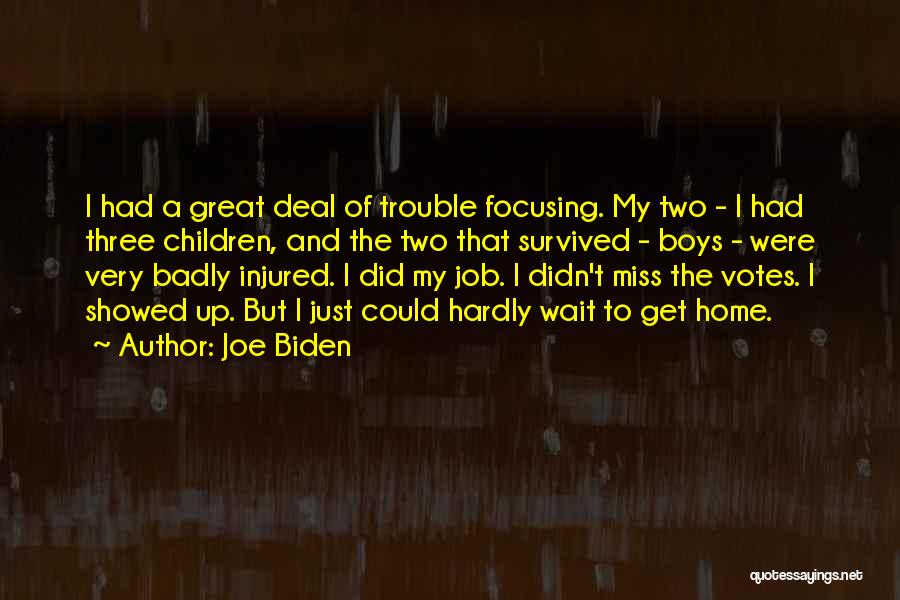 Miss You Very Badly Quotes By Joe Biden