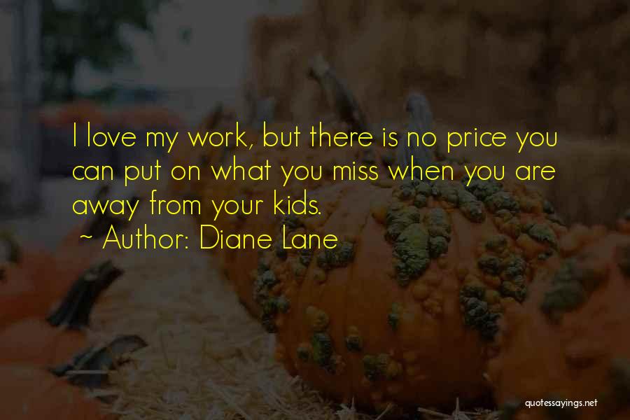 Miss You When You're Away Quotes By Diane Lane